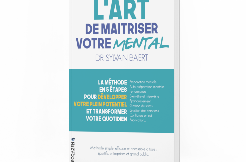 Un livre pour tous : « L’art de maîtriser votre mental »