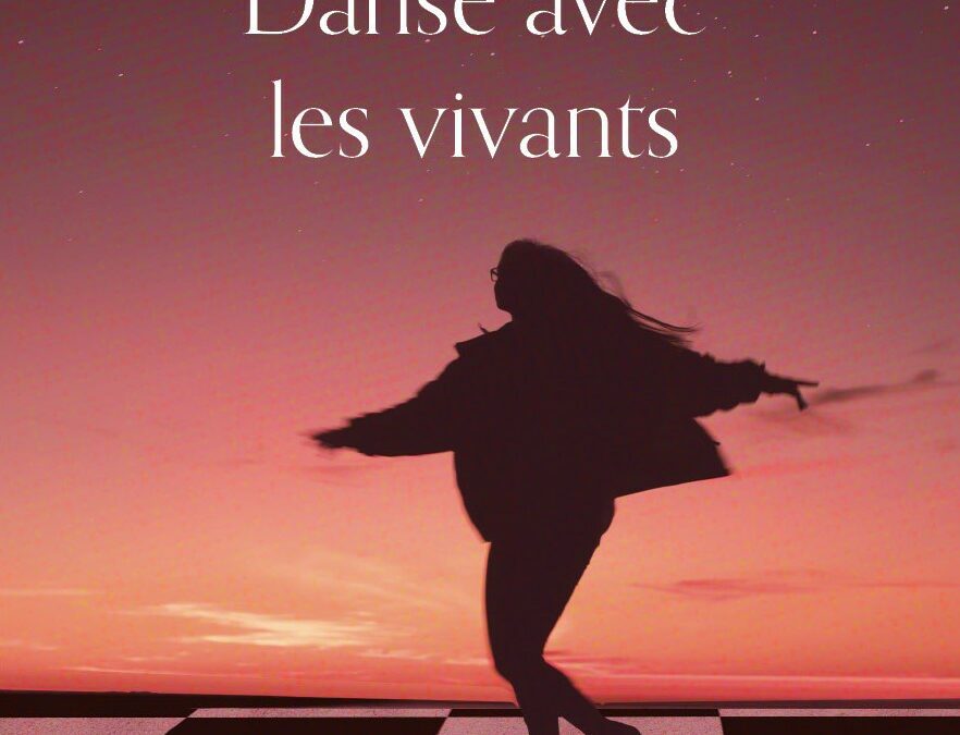 « Danse avec les vivants » d’Amélie Louis explore les héritages transgénérationnels