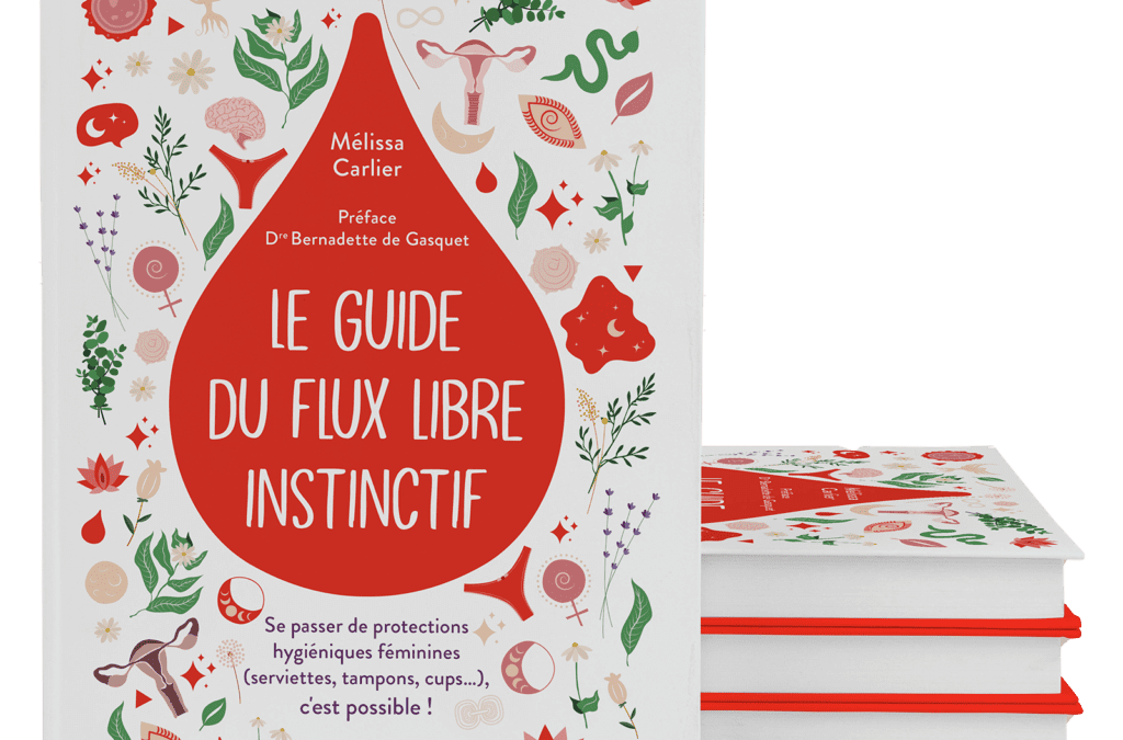 Adieu tampons et serviettes : Mélissa Carlier présente une alternative naturelle dans « Le guide du flux libre instinctif »