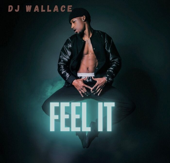 “Feel It” : un hymne électro aux Good Vibes de DJ Wallace