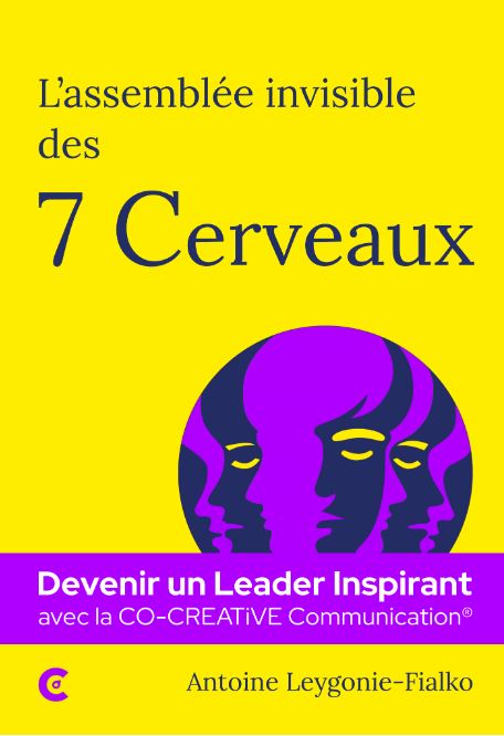 L’Assemblée invisible des 7 cerveaux : Antoine Leygonie-Fialko explore le leadership inspirant