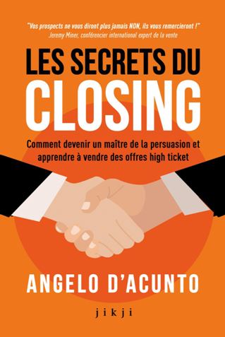 De la reconversion au succès : plongez dans « Les secrets du closing »