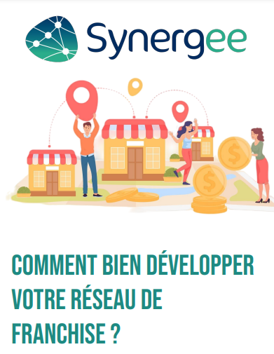 Synergee dévoile son Livre Blanc : un guide gratuit pour structurer et réussir son réseau de franchise