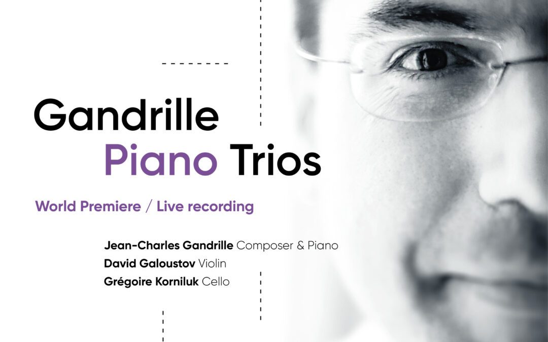 Gandrille Piano Trios : Un hommage à l’émotion et à l’universalité musicale