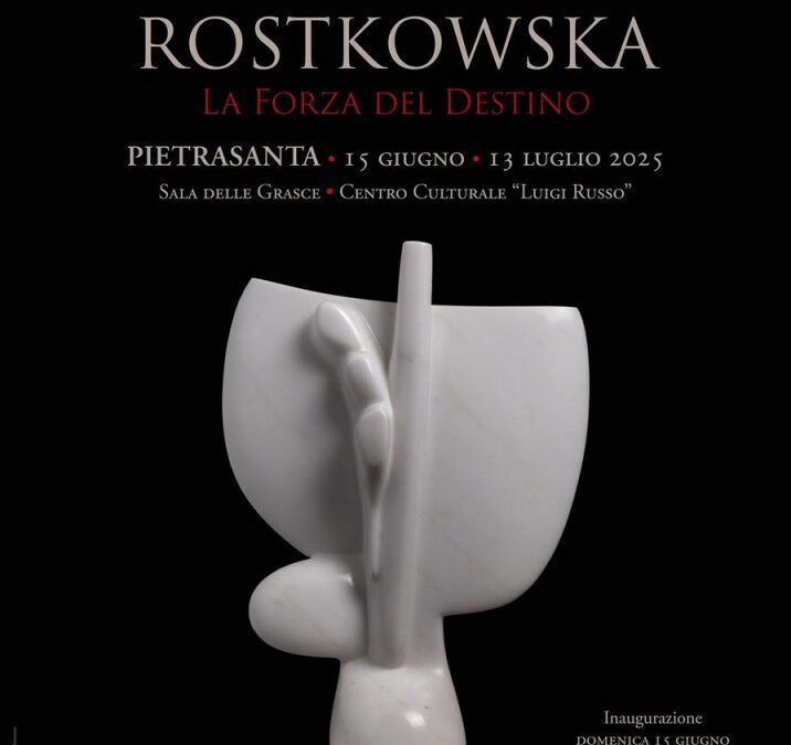 Maria Papa ROSTKOWSKA : la force du destin exposée à Pietrasanta