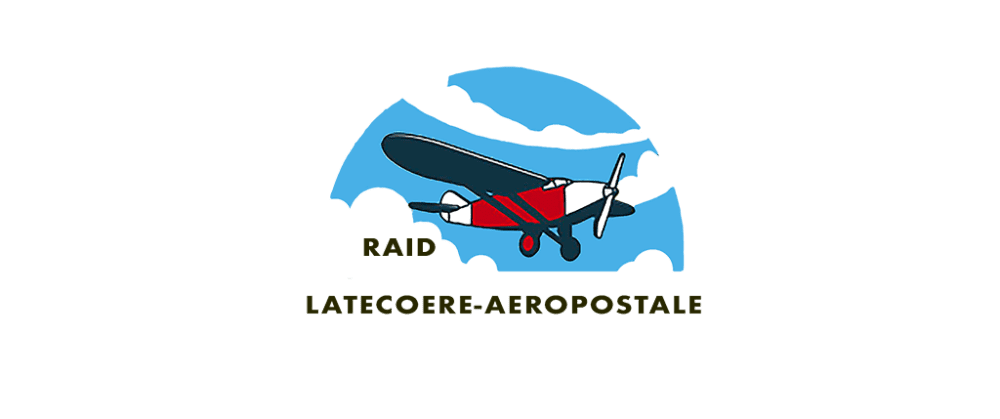 À la croisée des continents, le Raid Latécoère-Aéropostale