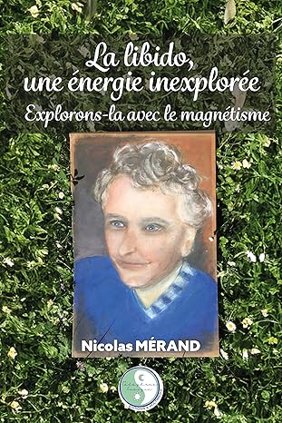 Nicolas Mérand publie La libido, une énergie inexplorée, un regard contemporain sur le désir et la vitalité