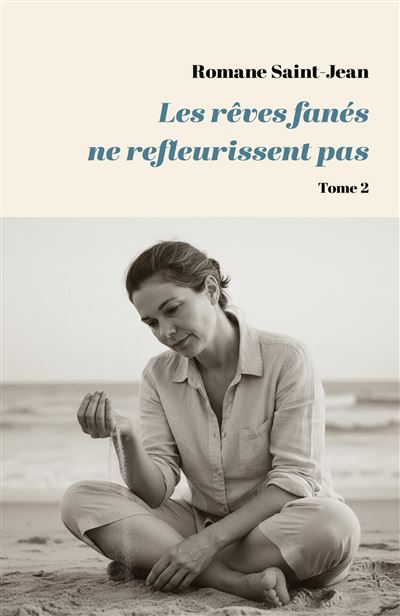 Romane Saint-Jean publie Les rêves fanés ne refleurissent pas