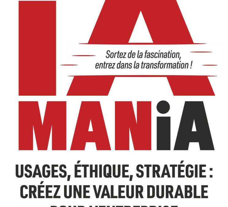 IA Mania : Mick Levy décrypte les conditions d’une IA réellement créatrice de valeur